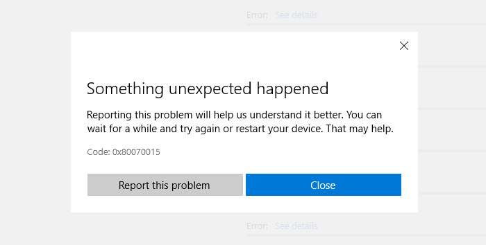 Error Code 0x80070015 “Something unexpected happened” in Store