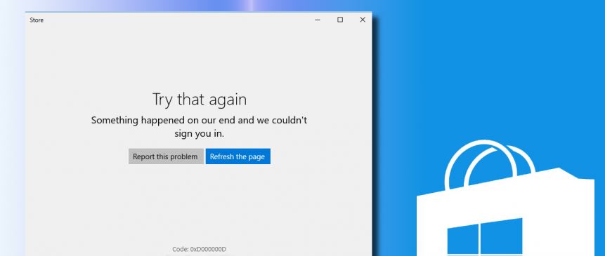 Error Code 0xD000000D in Windows Store