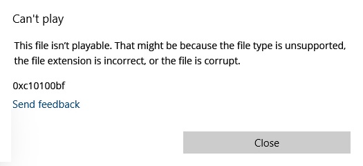 Fixing 0xC10100BF - "This File Isn’t Playable" on Windows 10