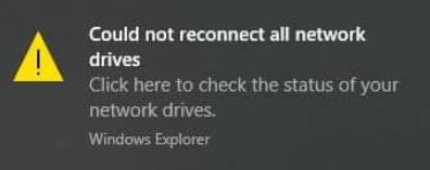 How to solve the problem: "Can't reconnect all network drives"
